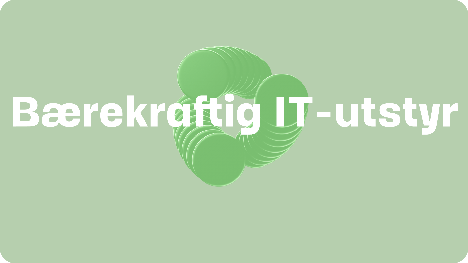 Bærekraftig IT-utstyr thumbnail